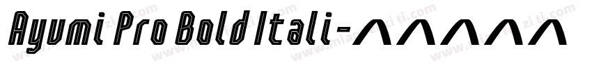 Ayumi Pro Bold Itali字体转换
